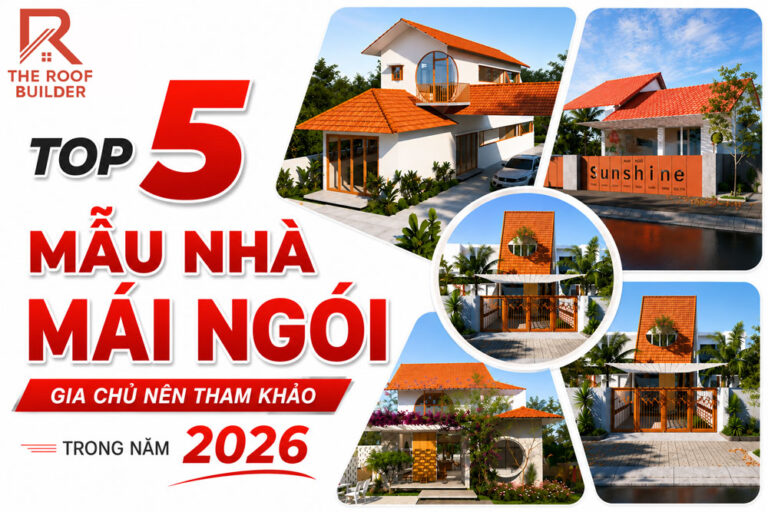 Top 5 mẫu nhà mái ngói đẹp dành cho gia chủ tham khảo xây nhà năm 2026 - The Roof Builder