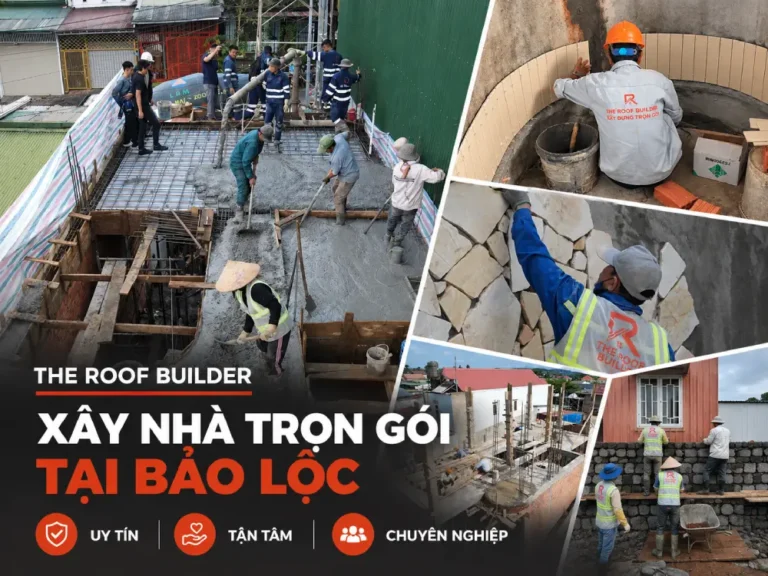 XÂY NHÀ TRỌN GÓI TẠI BẢO LỘC: GIẢI PHÁP HOÀN HẢO TỪ THIẾT KẾ ĐẾN THI CÔNG bởi The Roof Builder