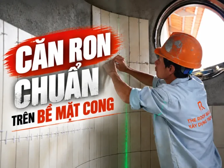 Kỹ thuật ốp gạch tường phòng tắm: Căn ron chuẩn trên bề mặt cong